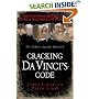 Cracking Da Vinci's Code: You've Read the Fiction, Now Read the Facts