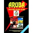 Aruba Country Study Guide by Ibp Usa