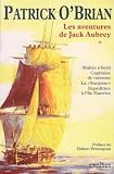 Les aventures de Jack Aubrey, Tome 1 : Maître à bord ; Capitaine de vaisseau ; La