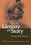 Identity And Story: Creating Self in Narrative (The Narrative Study of Lives)