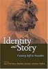 Identity And Story: Creating Self in Narrative (The Narrative Study of Lives)