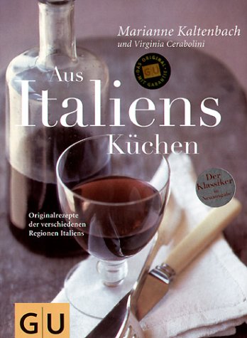 Aus Italiens Küchen . Autoren-Kochbücher (GU Autoren-Kochbücher)