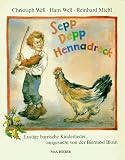 Sepp, Depp, Hennadreck - Christoph Well, Hans Well, Reinhard Michl