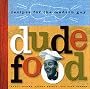 Dude Food