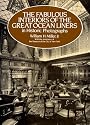 The Fabulous Interiors of the Great Ocean Liners in Historic Photographs