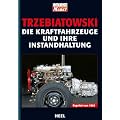 Die Kraftfahrzeuge und ihre Instandhaltung
