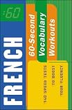 60 Second French Vocabulary Workouts (60-Second)