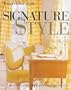 Signature Style: Creating Beautiful Interiors