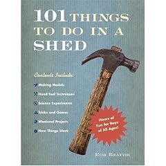 101 Things To Do in a Shed