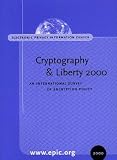Cryptography & Liberty 2000 : An International Survey of Encryption Policy