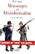 Mensonges et d�sinformation, aout 1914, comment on vend une guerre
