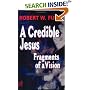 A Credible Jesus: Fragments of a Vision
