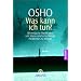 Was kann ich tun?: 101 einfache Methoden, um Stress und emotionale Probleme zu lindern