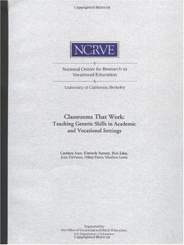 Classrooms That Work: Teaching Generic Skills in Academic and Vocational Settings