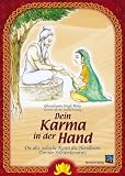 Dein Karma in der Hand: Die alte indische Kunst der Handlesens - Tor zur Selbsterkenntnis