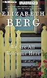 We Are All Welcome Here: A Novel