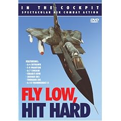 In the Cockpit: Fly Low, Hit Hard
