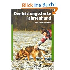 Der leistungsstarke F�hrtenhund