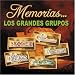 Search : Memorias... los Grandes Grupos
