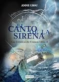 El Canto de la sirena. Las Crónicas de Cronos. Libro II (Las Cronicas De Cronos / Cronus Chronicles)
