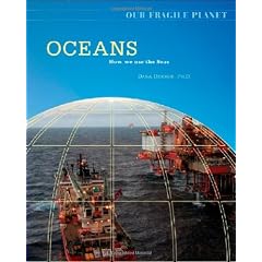 Oceans: How We Use the Seas (Our Fragile Planet)