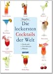 Die leckersten Cocktails de Welt