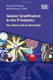 Gender stratification in the IT industry : sex, status and social capital