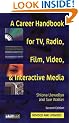 A Career Handbook for TV, Radio, Film, Video and Interactive Media (Professional Media Practice)