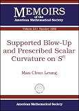Supported Blow-Up and Prescribed Scalar Curvature on Sn (Memoirs of the American Mathematical Society)