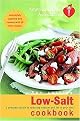 American Heart Association Low-Salt Cookbook (A Complete Guide to Reducing Sodium and Fat in Your Diet) (Reprint) (Paperback)