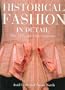 Historical Fashion in Detail: The 17th and 18th Centuries