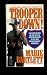 Trooper Down! Life and Death in One of the Nation's Most Elite Law Enforcement Agencies
