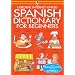 Beginner's Spanish Dictionary (Beginner's language dictionaries)