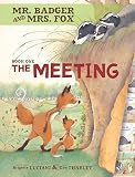 The Meeting   [MR BAGDER & MRS FOX #01 MEETIN] [Library Binding]