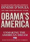 Obamas America: Unmaking the American Dream