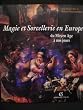 Magie et sorcellerie en Europe du Moyen Age � nos jours