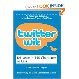 Twitter Wit: Brilliance in 140 Characters or Less