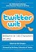 Twitter Wit: Brilliance in 140 Characters or Less