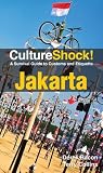 CultureShock! Jakarta: A Survival & Etiquette)