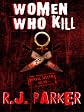 WOMEN WHO KILL - The Bitches from Hell (TRUE CRIME)