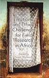 Emotional and ethical challenges for field research in Africa : the story behind the findings