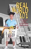 Real World 101: A Survival Guide to Life After High School