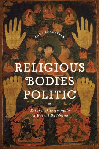 Religious Bodies Politic: Rituals of Sovereignty in Buryat Buddhism (Buddhism and Modernity)