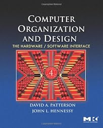 Computer Organization and Design, Fourth Edition: The Hardware/Software Interface (The Morgan Kaufmann Series in Computer Architecture and Design)