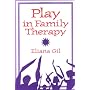 Play in Family Therapy by Eliana Gil PhD