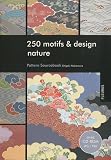 250 motifs & design nature (French Edition)