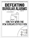 Defeating Burglar Alarms: How They Work, and How Burglars Bypass Them