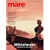 mare - Die Zeitschrift der Meere: mare, Die Zeitschrift der Meere, Nr.25 : Mittelmeer: No 25 mare - Die Zeitschrift der Meere: mare, Die Zeitschrift der Meere, Nr.25 : Mittelmeer: No 25