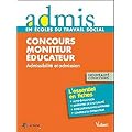 Concours moniteur �ducateur - Epreuves �crites et orales - Admis - L'essentiel en fiches