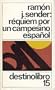 Requiem Por un Campesino Espanol (Coleccibon Destinolibro)